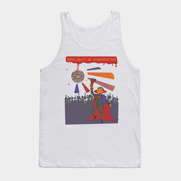 Daylight is overrated Tank Top by FuntasticTales